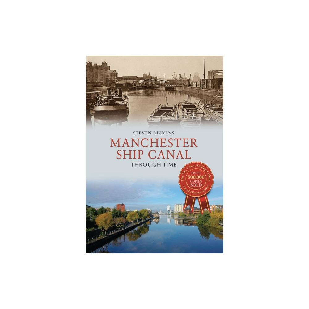 Produktbild för Manchester Ship Canal Through Time (häftad, eng)