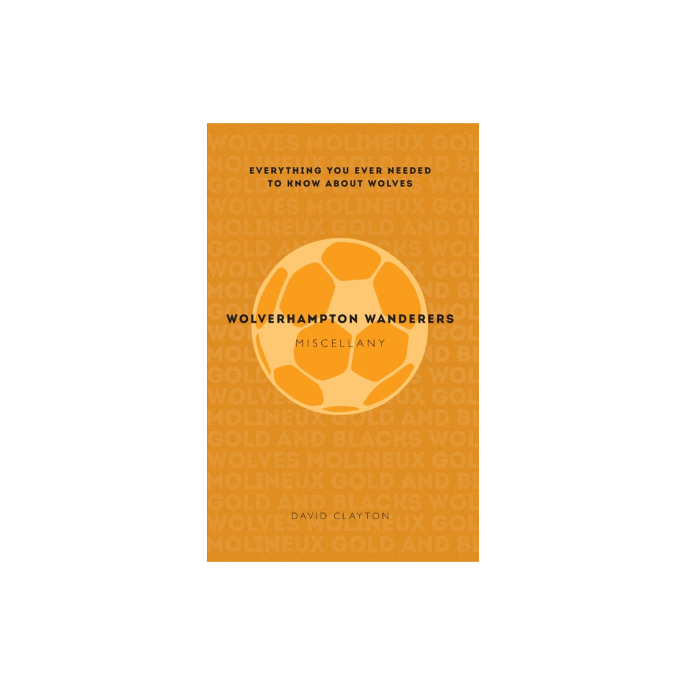 Produktbild för Wolverhampton Wanderers Miscellany (häftad, eng)