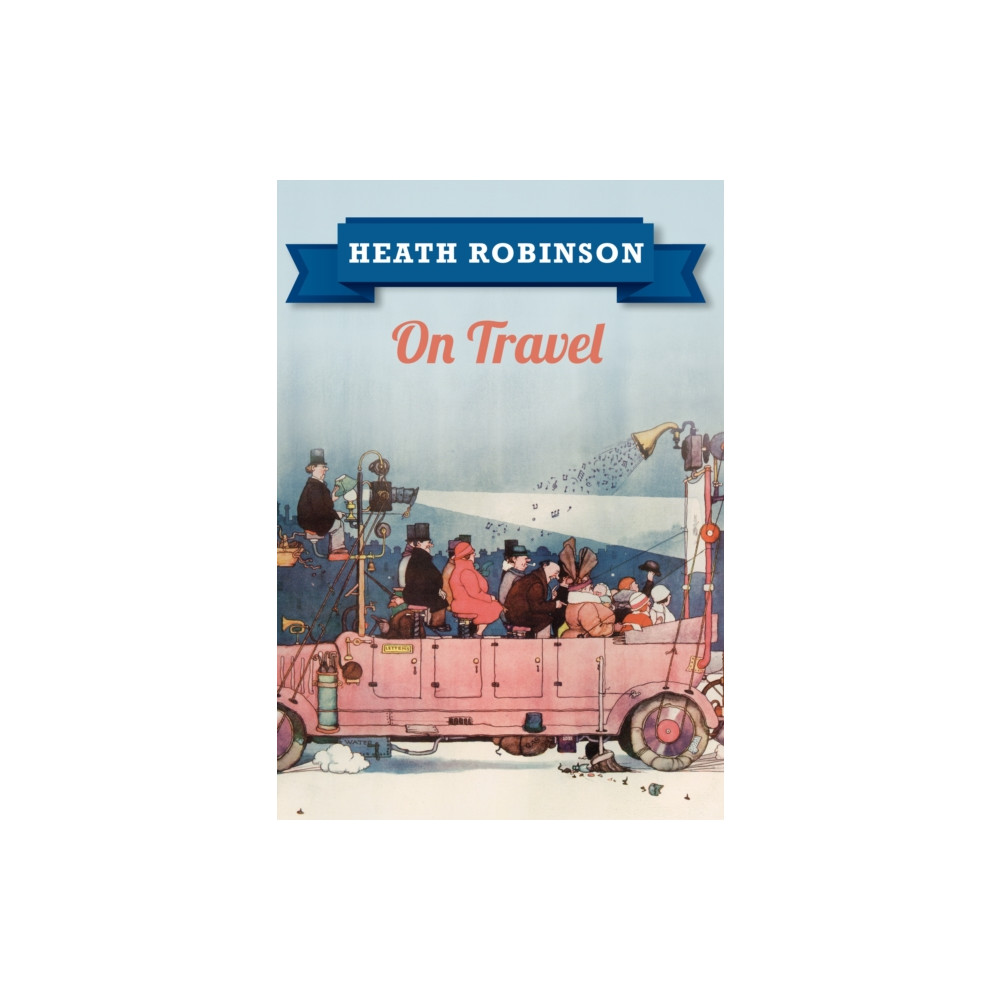 Produktbild för Heath Robinson On Travel (häftad, eng)