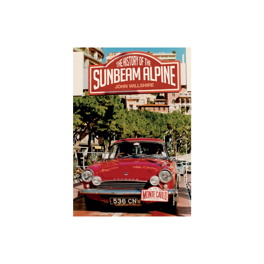 Produktbild för The History of the Sunbeam Alpine (häftad, eng)