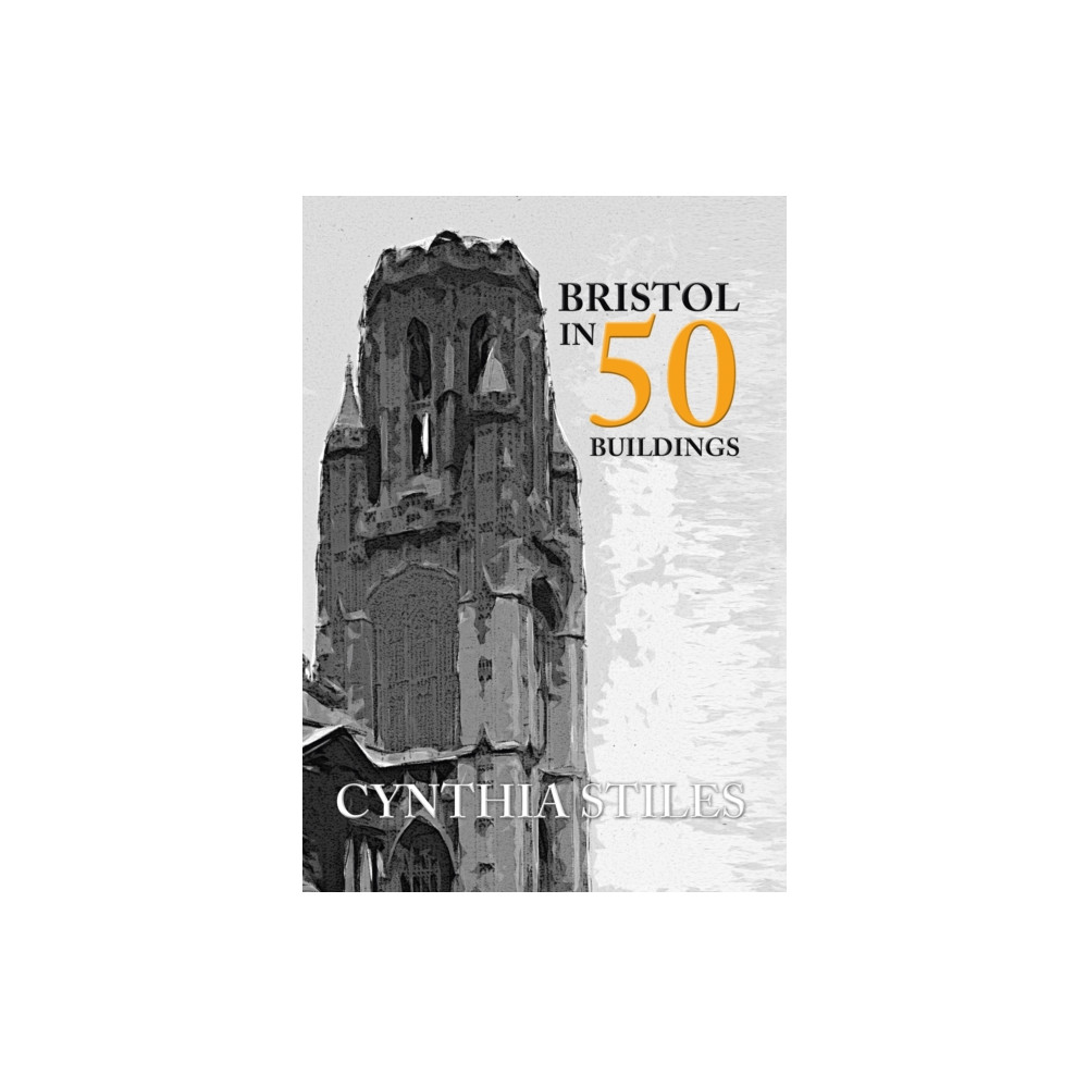 Produktbild för Bristol in 50 Buildings (häftad, eng)
