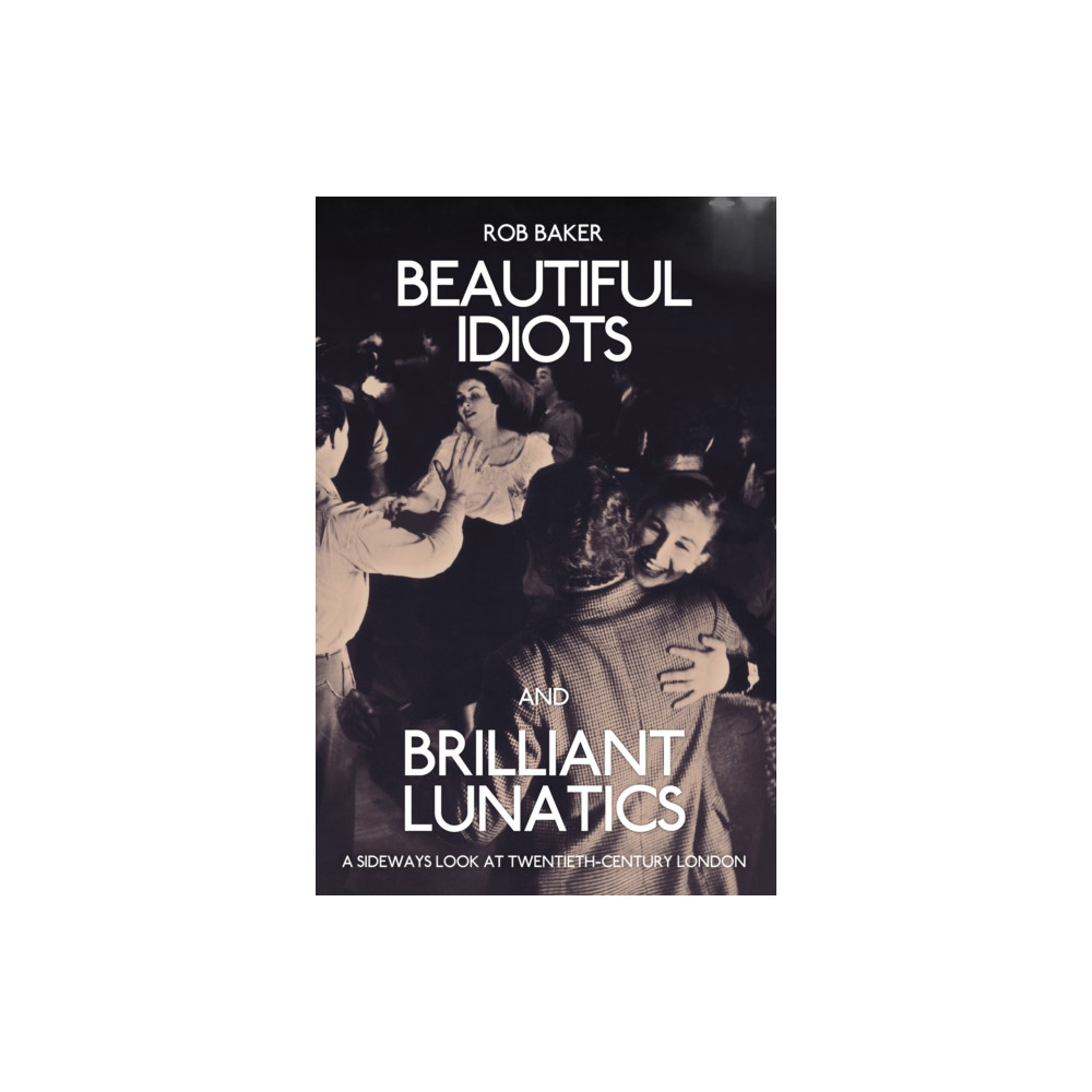 Produktbild för Beautiful Idiots and Brilliant Lunatics (häftad, eng)