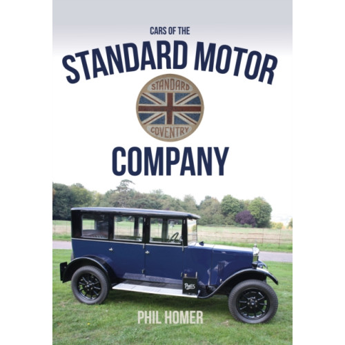 Amberley Publishing Cars of the Standard Motor Company (häftad, eng)