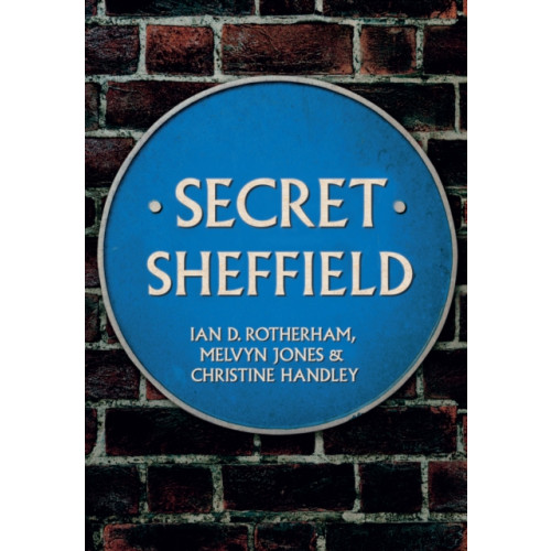 Amberley Publishing Secret Sheffield (häftad, eng)