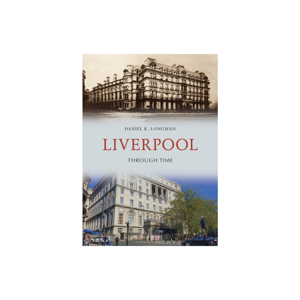 Produktbild för Liverpool Through Time (häftad, eng)