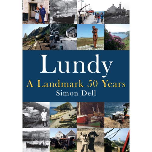 Amberley Publishing Lundy: A Landmark 50 Years (häftad, eng)