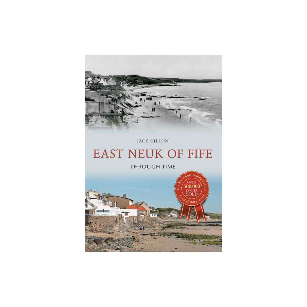 Produktbild för East Neuk of Fife Through Time (häftad, eng)