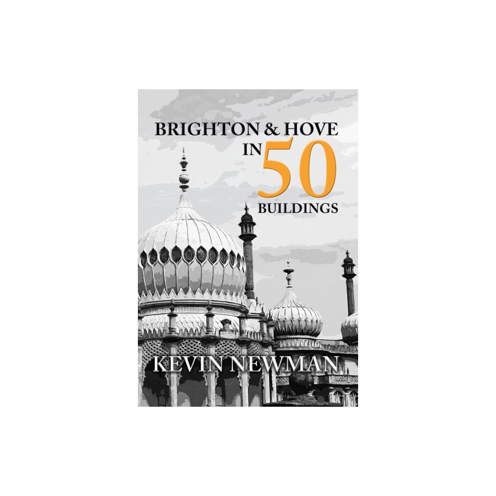 Produktbild för Brighton & Hove in 50 Buildings (häftad, eng)