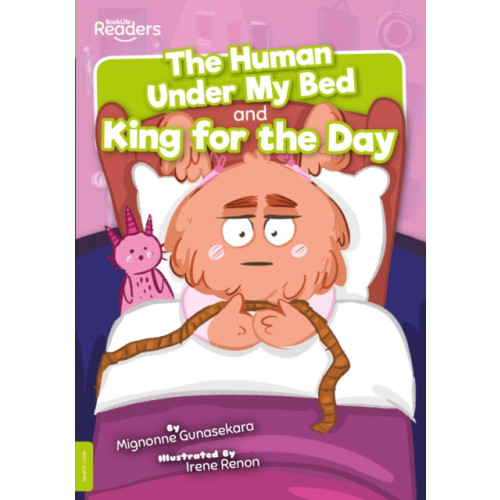 BookLife Publishing The Human under My Bed and King for the Day (häftad, eng)