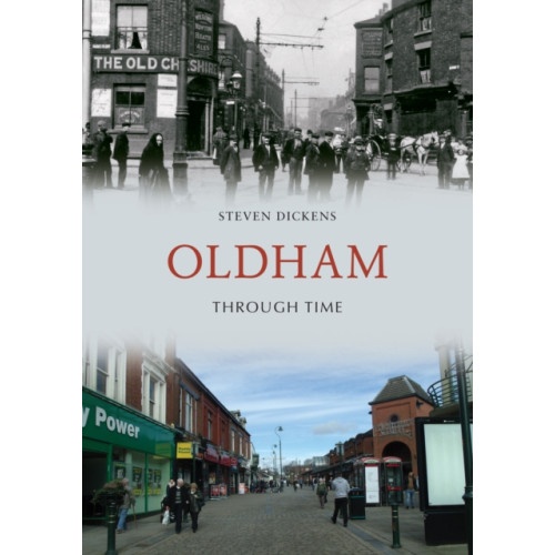 Amberley Publishing Oldham Through Time (häftad, eng)