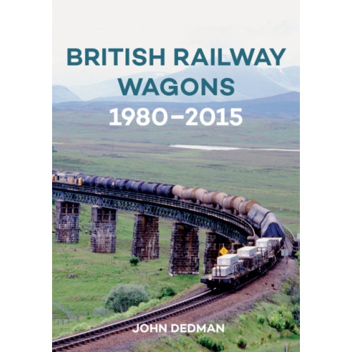 Amberley Publishing British Railway Wagons 1980-2015 (häftad, eng)