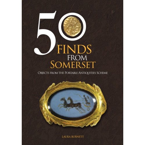 Amberley Publishing 50 Finds From Somerset (häftad, eng)