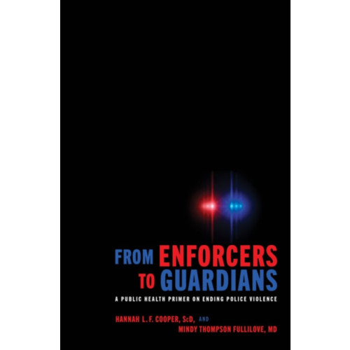 Johns Hopkins University Press From Enforcers to Guardians (inbunden, eng)