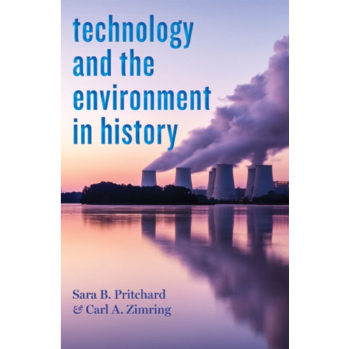 Johns Hopkins University Press Technology and the Environment in History (häftad, eng)