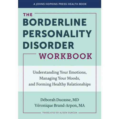 Johns Hopkins University Press The Borderline Personality Disorder Workbook (häftad, eng)