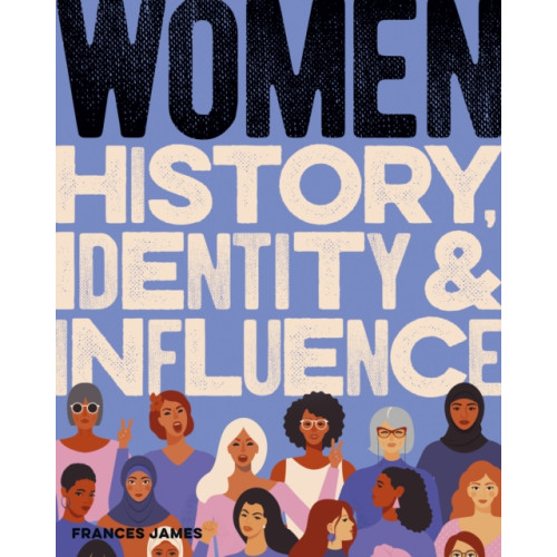 Arcturus publishing ltd Women History, Identity & Influence (inbunden, eng)