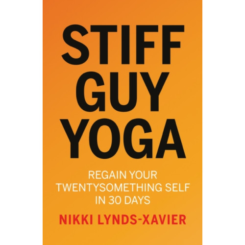 Troubador Publishing Stiff Guy Yoga (häftad, eng)