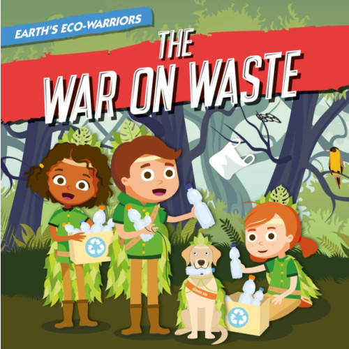 BookLife Publishing The War on Waste (häftad, eng)