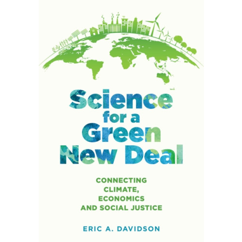 Johns Hopkins University Press Science for a Green New Deal (inbunden, eng)