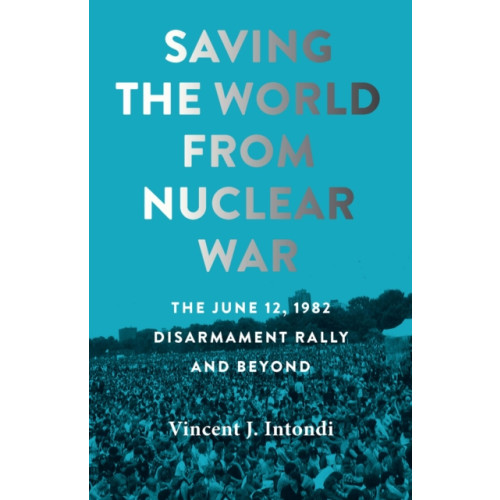 Johns Hopkins University Press Saving the World from Nuclear War (häftad, eng)