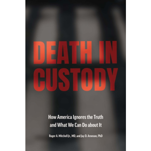 Johns Hopkins University Press Death in Custody (inbunden, eng)