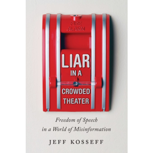 Johns Hopkins University Press Liar in a Crowded Theater (inbunden, eng)