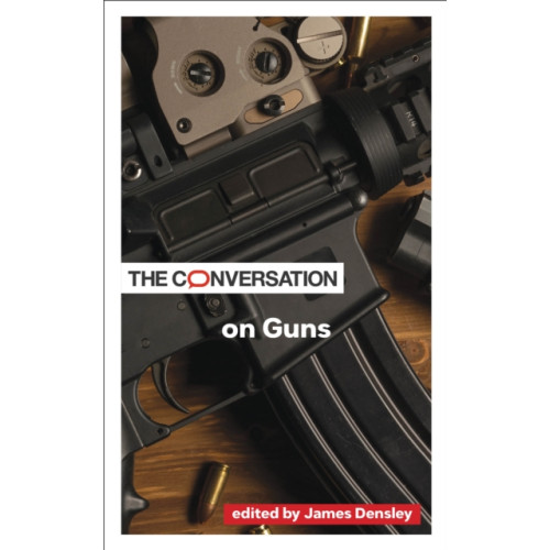 Johns Hopkins University Press The Conversation on Guns (häftad, eng)