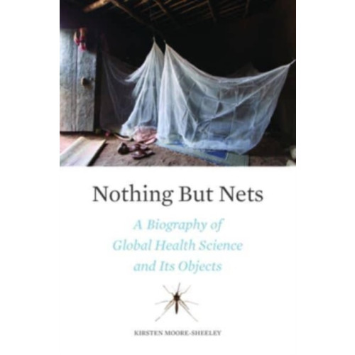 Johns Hopkins University Press Nothing But Nets (inbunden, eng)