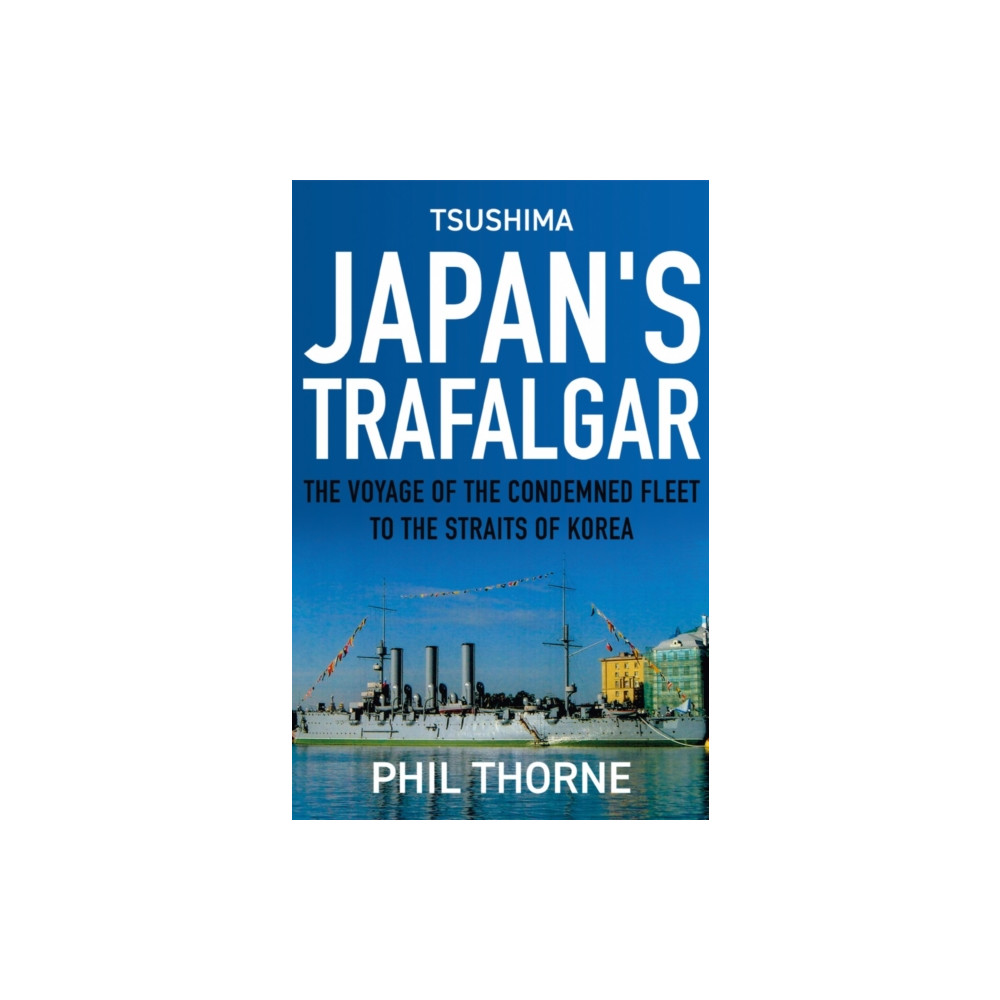 Produktbild för Tsushima: Japan's Trafalgar (inbunden, eng)