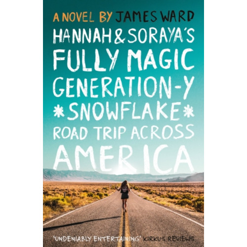 Troubador Publishing Hannah and Soraya's Fully Magic Generation-Y *Snowflake* Road Trip Across Americ (häftad, eng)