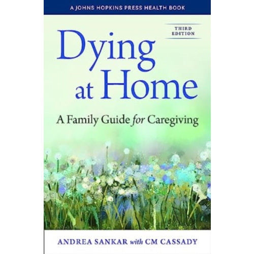 Johns Hopkins University Press Dying at Home (häftad, eng)