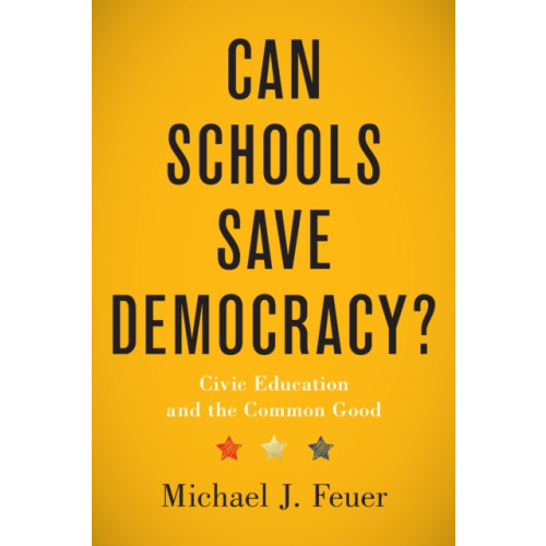 Johns Hopkins University Press Can Schools Save Democracy? (inbunden, eng)