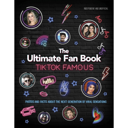 Headline Publishing Group TikTok Famous - The Ultimate Fan Book (inbunden, eng)