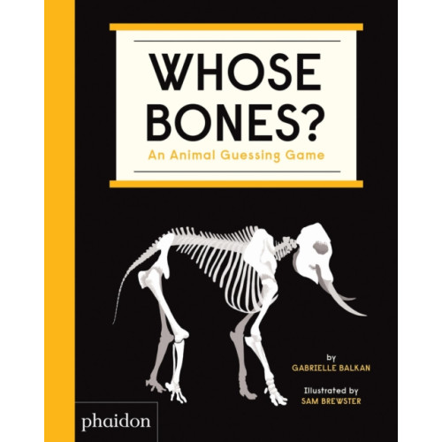 Phaidon Press Ltd Whose Bones? (bok, board book, eng)