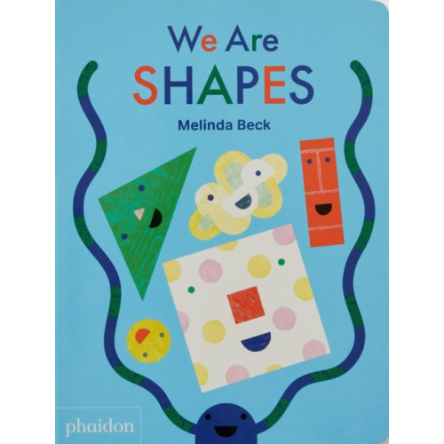 Phaidon Press Ltd We Are Shapes (bok, board book, eng)