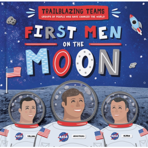 BookLife Publishing First Men on The Moon (inbunden, eng)