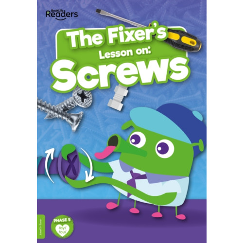 BookLife Publishing The Fixer's Lesson on: Screws (häftad, eng)