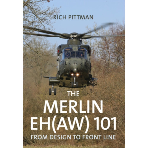 Amberley Publishing The Merlin EH(AW) 101 (häftad, eng)