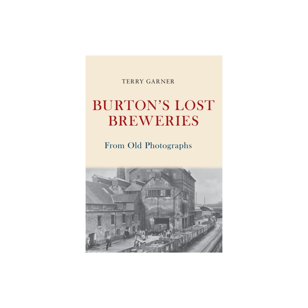 Produktbild för Burton's Lost Breweries From Old Photographs (häftad, eng)