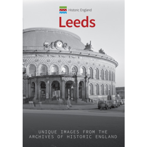 Amberley Publishing Historic England: Leeds (häftad, eng)