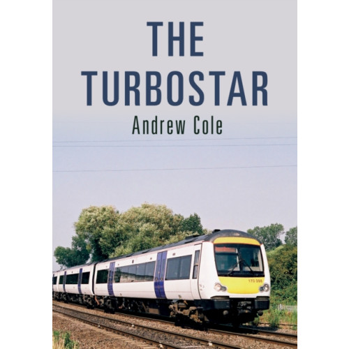 Amberley Publishing The Turbostar (häftad, eng)