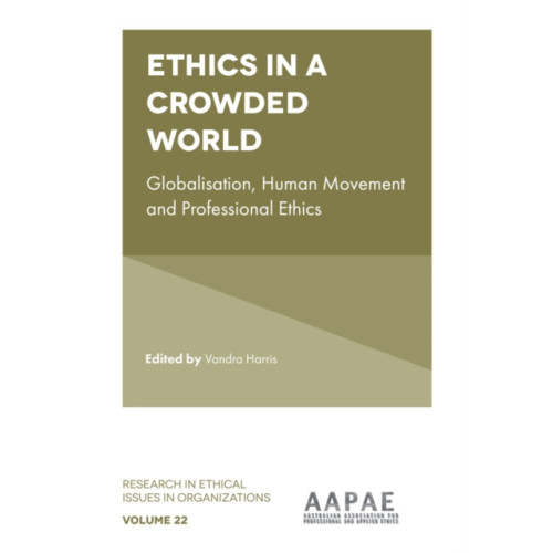 Emerald Publishing Limited Ethics in a Crowded World (inbunden, eng)