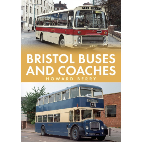 Amberley Publishing Bristol Buses and Coaches (häftad, eng)