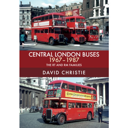 Amberley Publishing Central London Buses 1967-1987 (häftad, eng)