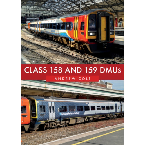 Amberley Publishing Class 158 and 159 DMUs (häftad, eng)