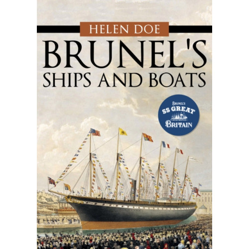 Amberley Publishing Brunel's Ships and Boats (häftad, eng)