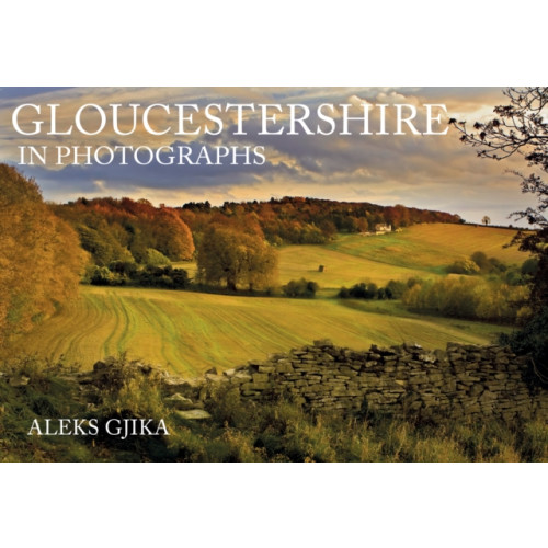 Amberley Publishing Gloucestershire in Photographs (häftad, eng)