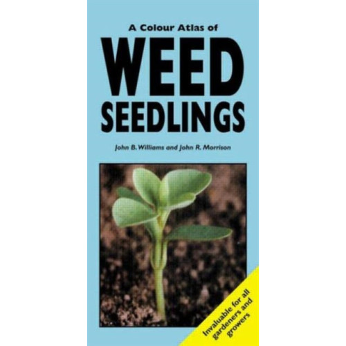 Manson Publishing Ltd A Colour Atlas of Weed Seedlings (häftad, eng)