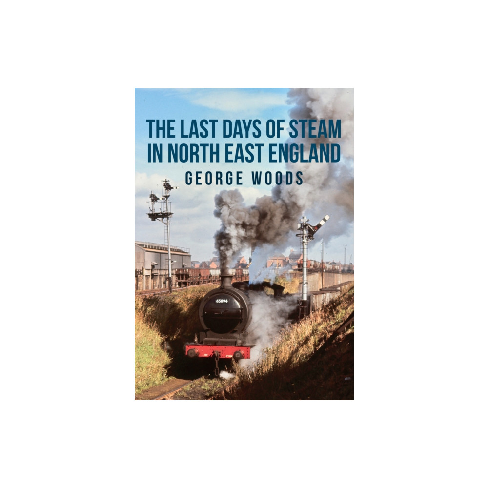 Produktbild för The Last Days of Steam in North East England (häftad, eng)