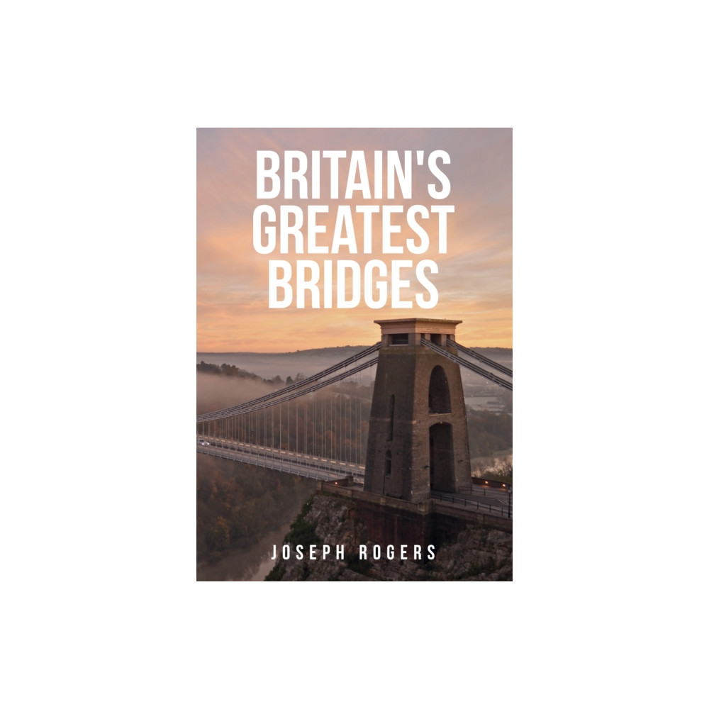 Produktbild för Britain's Greatest Bridges (häftad, eng)